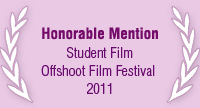 The Visions of Dylan Bradley: Honorable Mention - Student Film - Offshoot Film Festival 2011